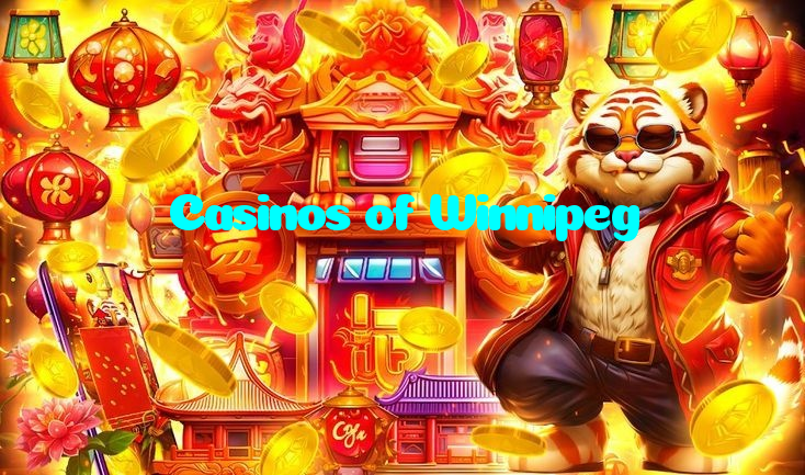 Casinos of Winnipeg